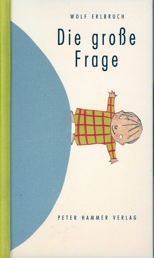 Die große Frage (Wolf&nbsp;Erlbruch)