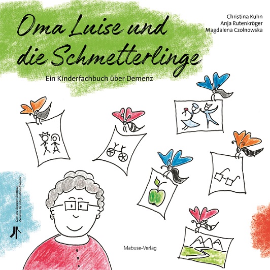 Oma Luise und die Schmetterlinge (Christina Kuhn, Anja Rutenkröger & Magdalena&nbsp;Czolnowska)