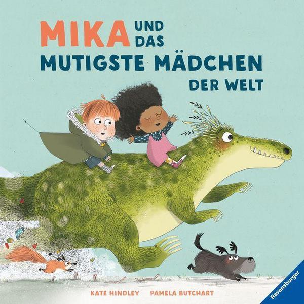 Mika und das mutigste Mädchen der Welt (Pamela Butchart und Kate&nbsp;Hindley)