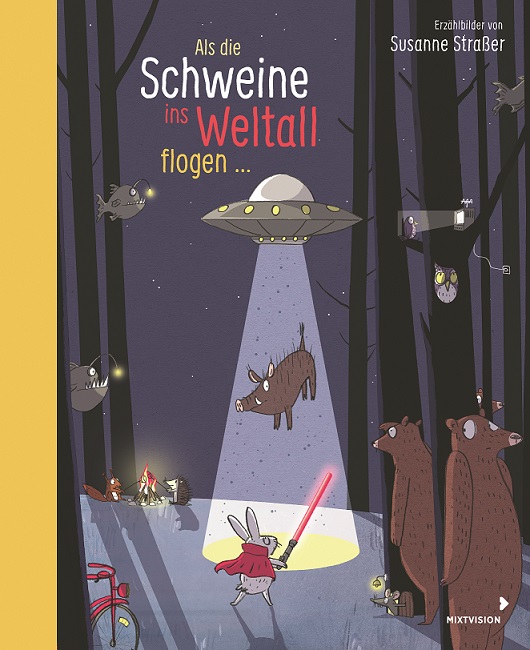 Als die Schweine ins Weltall flogen (Susanne&nbsp;Straßer)