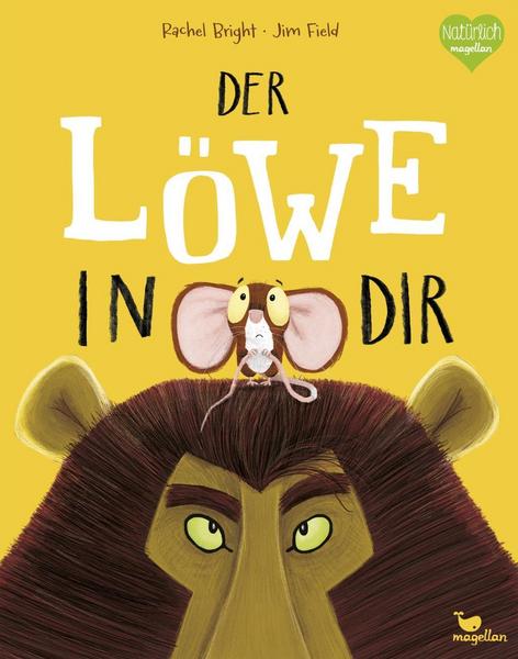 Der Löwe in dir (Rachel Bright & Jim&nbsp;Field)