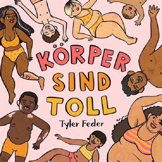 Körper sind toll (Tyler&nbsp;Feder)