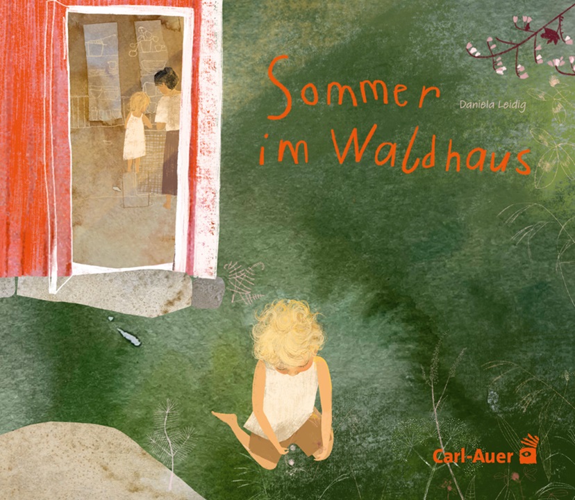 Sommer im Waldhaus (Daniela&nbsp;Leidig)