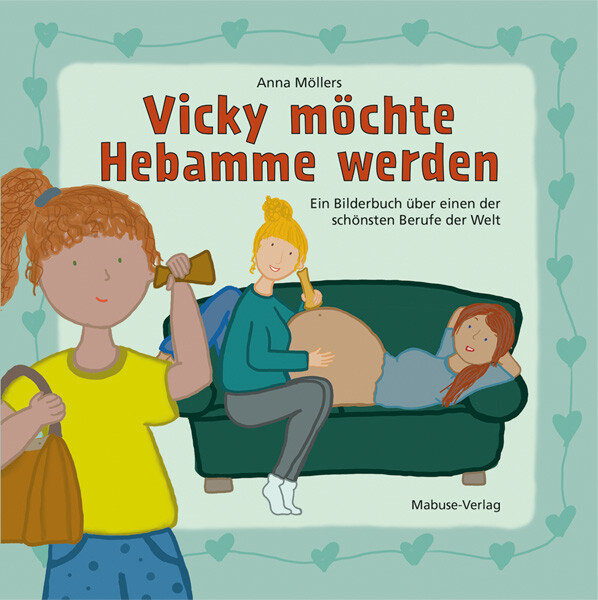 Vicky möchte Hebamme werden (Anna&nbsp;Möllers)