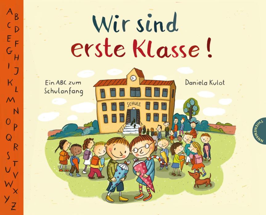 Wir sind erste Klasse (Daniela&nbsp;Kulot)