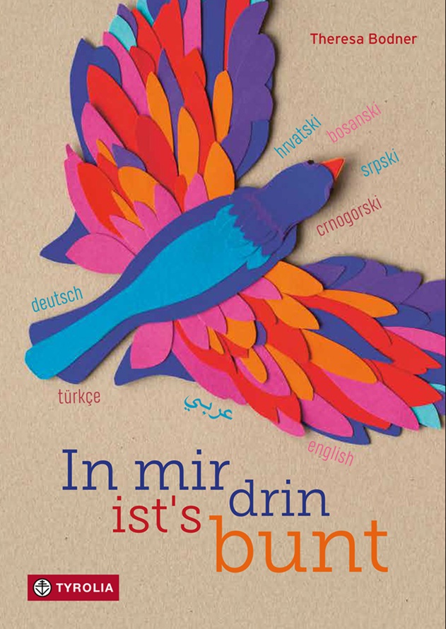 In mir drin ist`s bunt (Theresa&nbsp;Bodner)