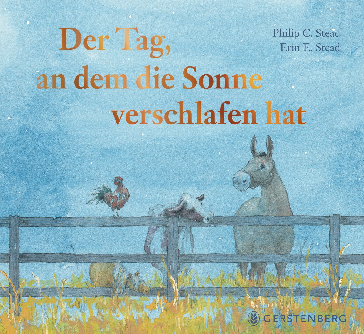 Der Tag, an dem die Sonne verschlafen hat (Philip C. Stead & Erin E.&nbsp;Stead)